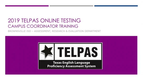 2019 TELPAS Online Testing Campus coordinator Training