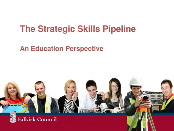 The Strategic Skills Pipeline An Education Perspective