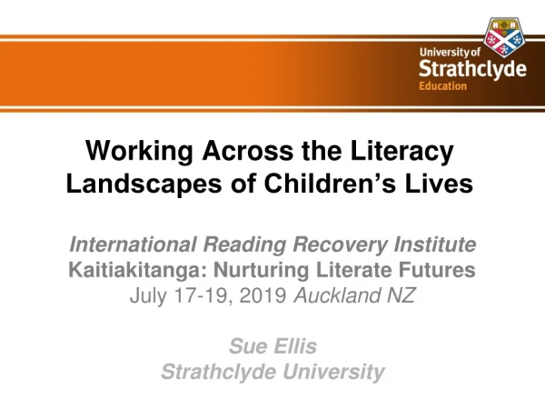 Working Across the Literacy Landscapes of Children’s Lives