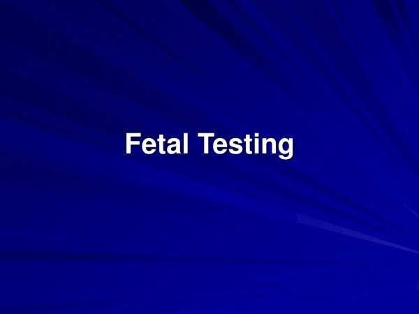 Fetal Testing