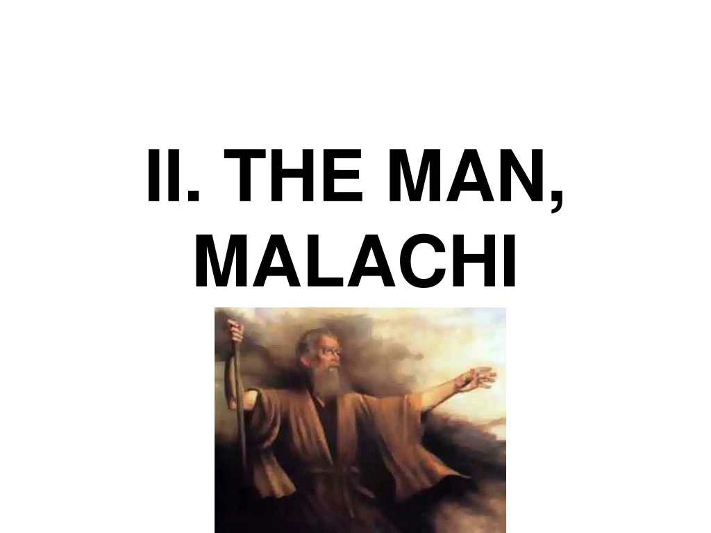 ii the man malachi