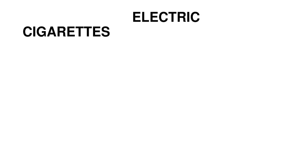 electric cigarettes