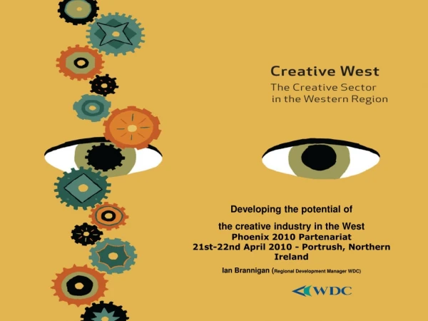 Developing the potential of the creative industry in the West Phoenix 2010 Partenariat