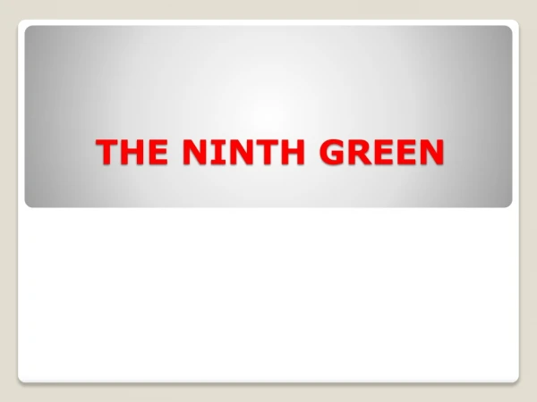 THE NINTH GREEN