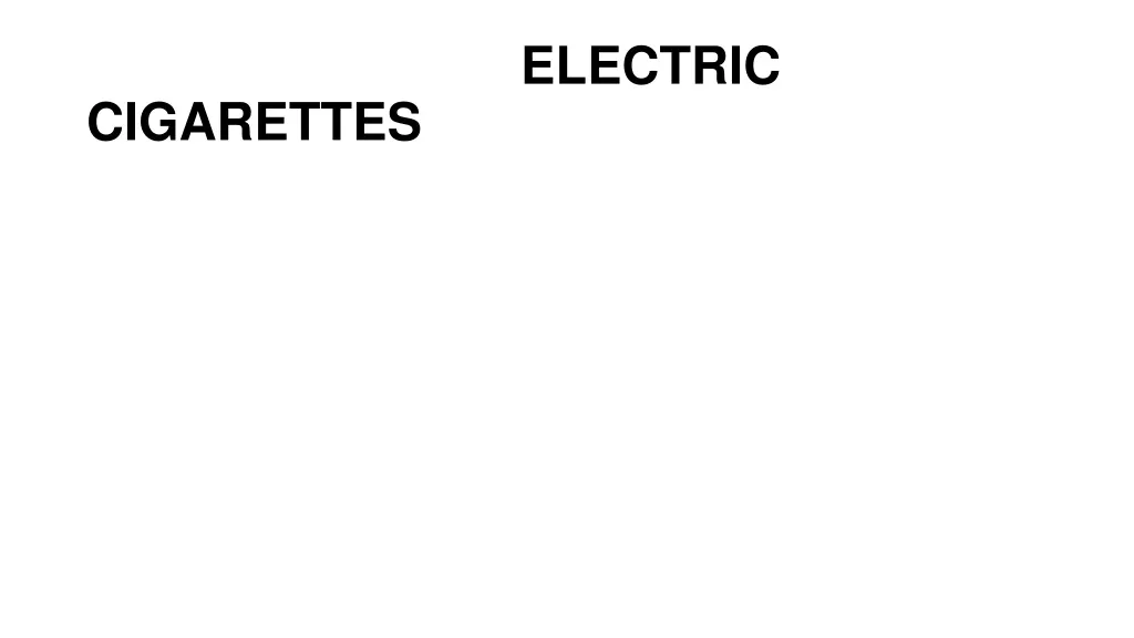 electric cigarettes
