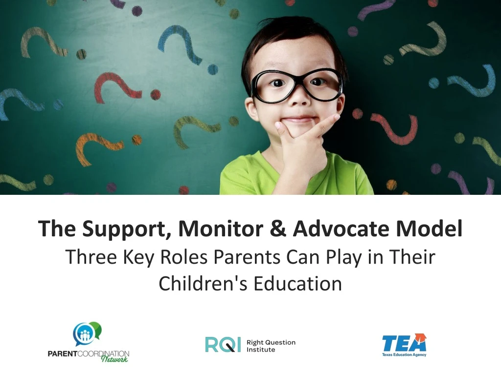 the support monitor advocate model three key roles parents can play in their children s education