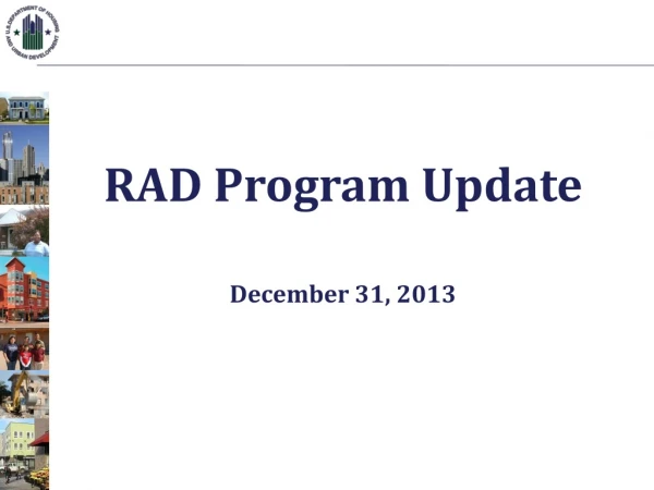 RAD Program Update December 31, 2013