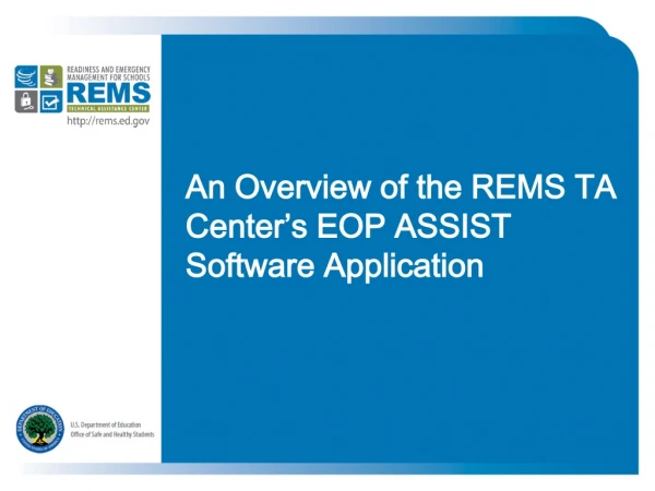 An Overview of the REMS TA Center’s EOP ASSIST Software Application