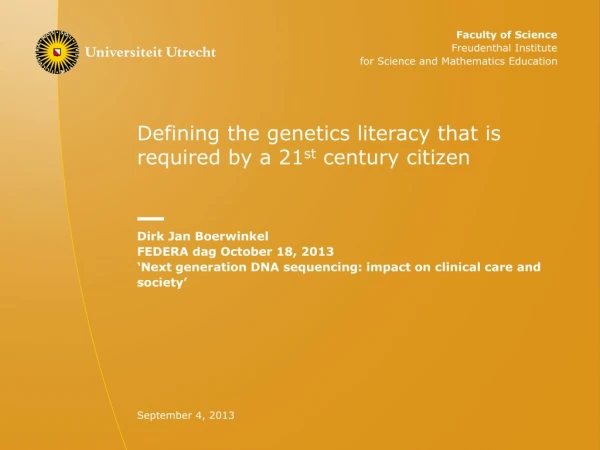 Defining the genetics literacy that is required by a 21 st century citizen