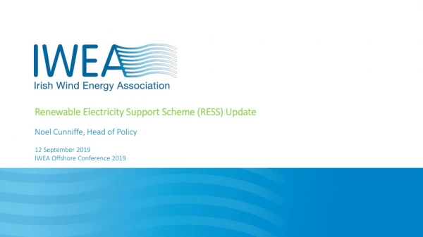 Renewable Electricity Support Scheme (RESS) Update Noel Cunniffe, Head of Policy 12 September 2019
