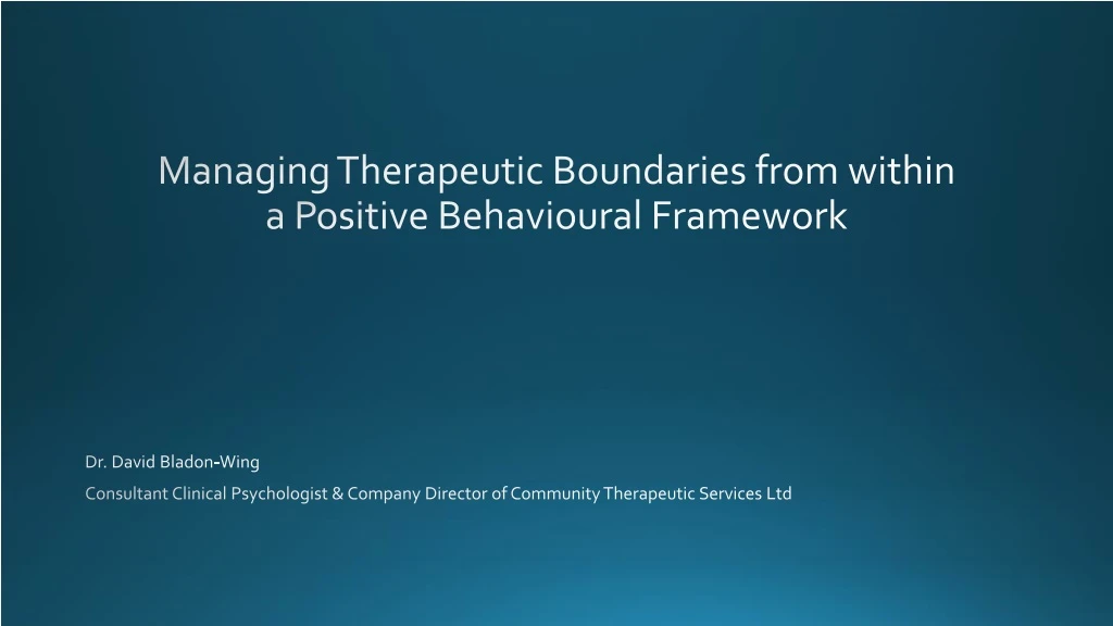 managing therapeutic boundaries from within a positive behavioural framework