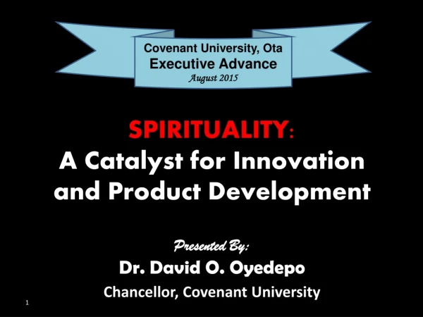 SPIRITUALITY: A Catalyst for Innovation and Product Development