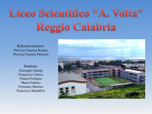 Referent teachers : Prof.ssa Caterina Romeo Prof.ssa Carmela Petronio
