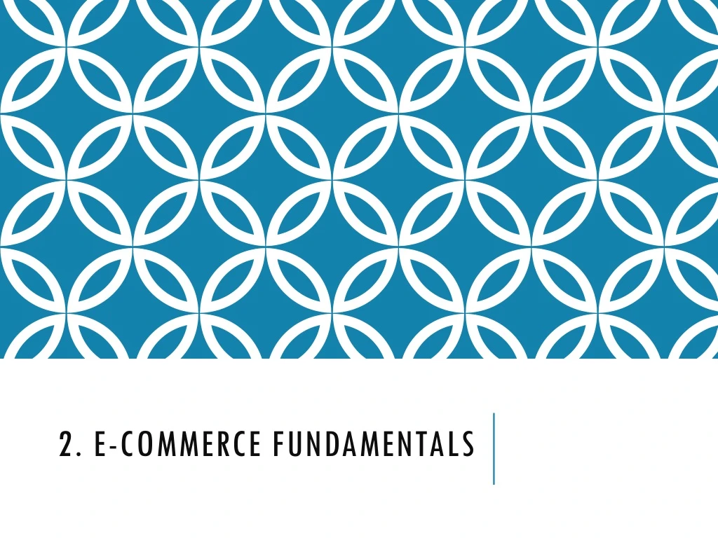 2 e commerce fundamentals