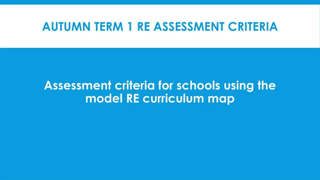 autumn term 1 re assessment criteria