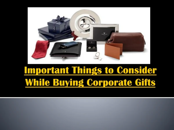 Important Things to Consider While Buying Corporate Gifts