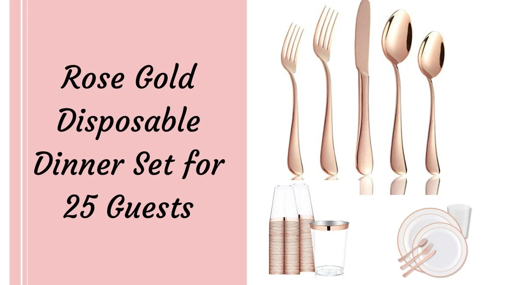 rose gold disposable dinner set for 25 guests