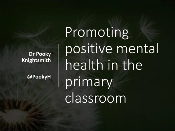 Promoting positive mental health in the primary classroom