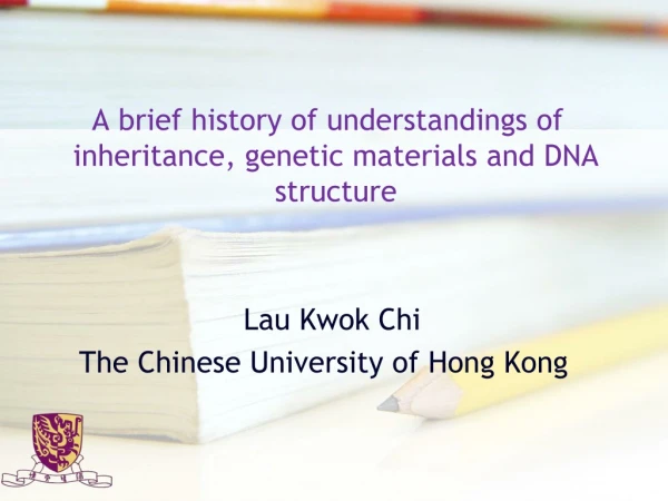 A brief history of understandings of inheritance, genetic materials and DNA structure