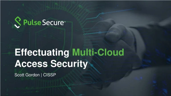 Effectuating Multi-Cloud Access Security