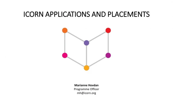 ICORN APPLICATIONS AND PLACEMENTS