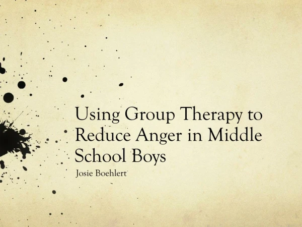 Using Group Therapy to Reduce Anger in Middle School Boys