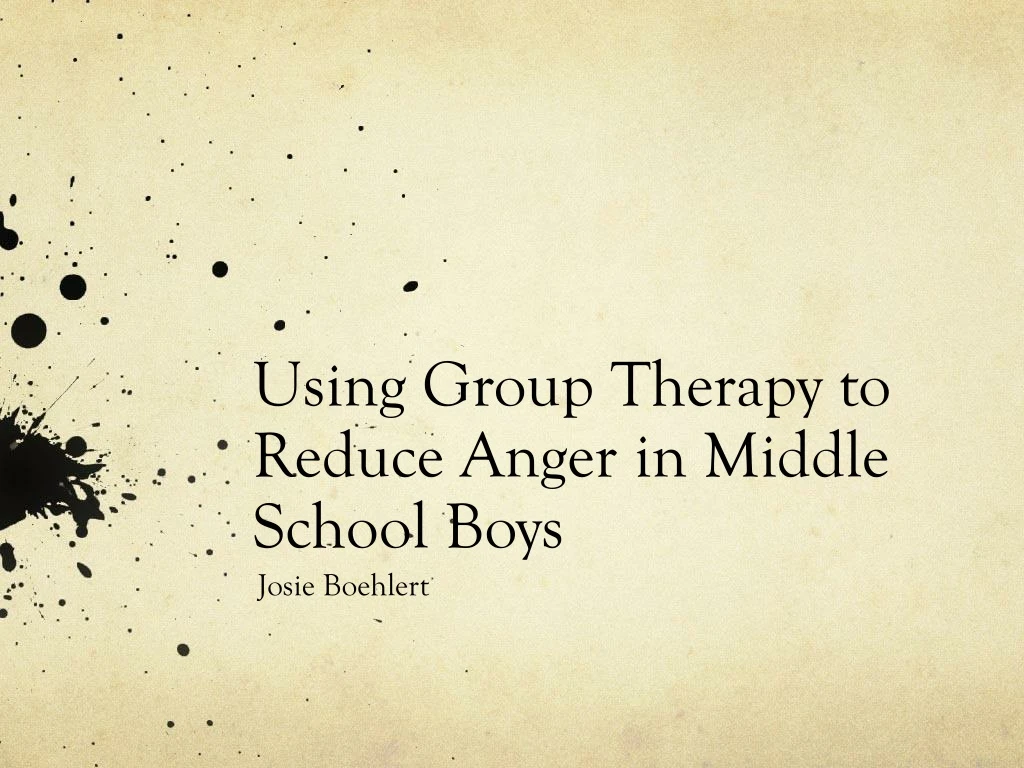 using group therapy to reduce anger in middle school boys