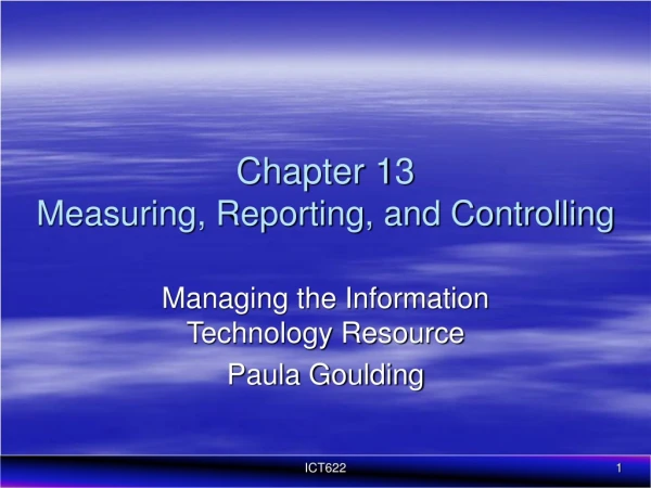 Chapter 13 Measuring, Reporting, and Controlling