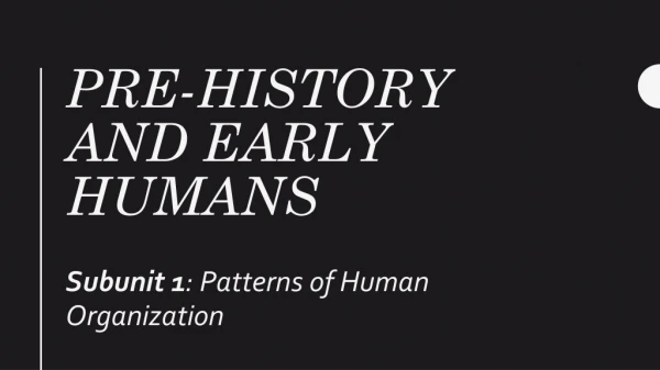 Pre-History and Early Humans