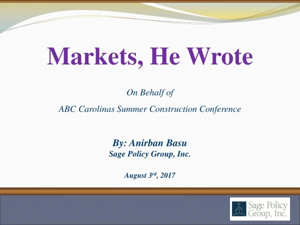 By: Anirban Basu Sage Policy Group, Inc. August 3 rd , 2017