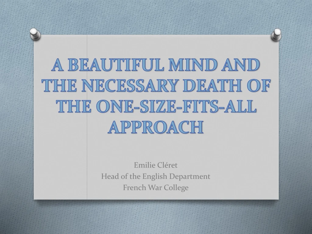 a beautiful mind and the necessary death of the one size fits all approach