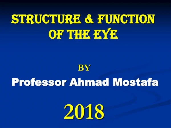 STRUCTURE &amp; FUNCTION OF THE EYE