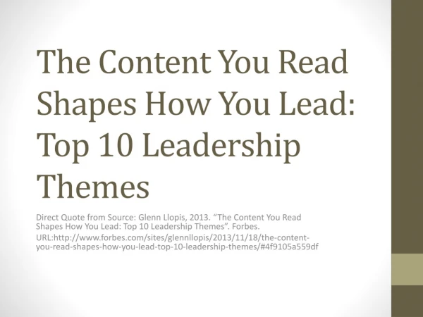 T he Content Y ou R ead S hapes H ow Y ou Lead: T op 10 Leadership T hemes