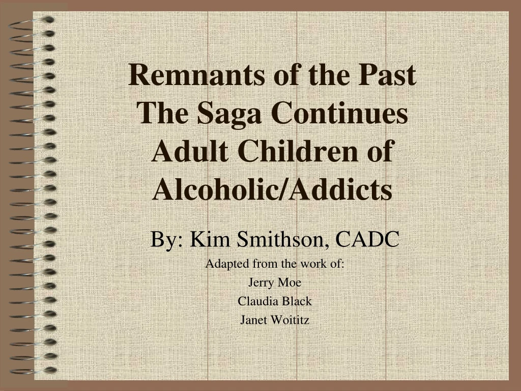 remnants of the past the saga continues adult children of alcoholic addicts