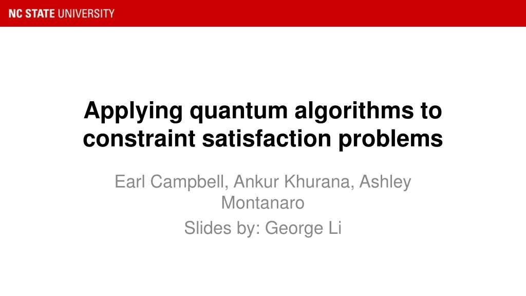 applying quantum algorithms to constraint satisfaction problems