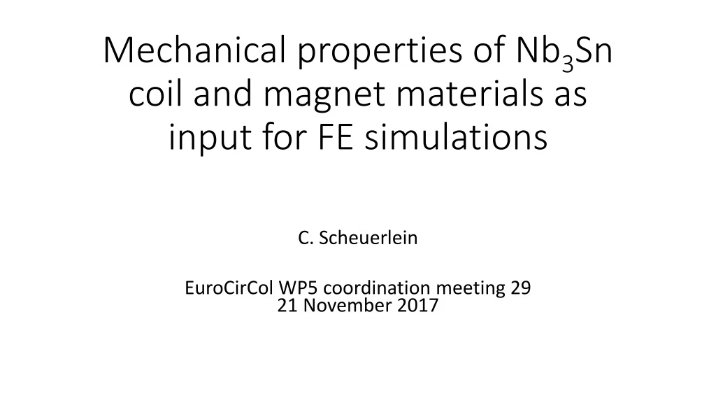 mechanical properties of nb 3 sn coil and magnet materials as input for fe simulations