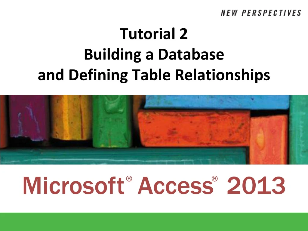 tutorial 2 building a database and defining table relationships
