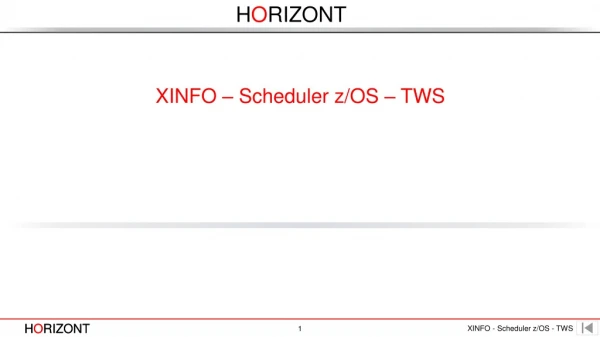 XINFO – Scheduler z/OS – TWS