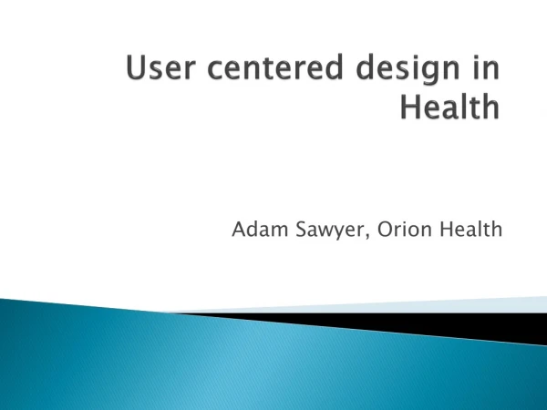 User centered design in Health