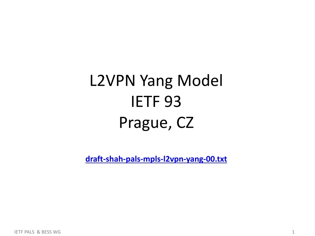 l2vpn yang model ietf 93 prague cz draft shah pals mpls l2vpn yang 00 txt