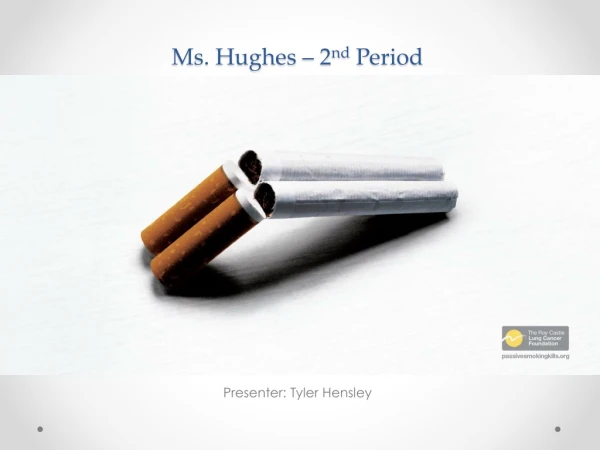 Ms. Hughes – 2 nd Period