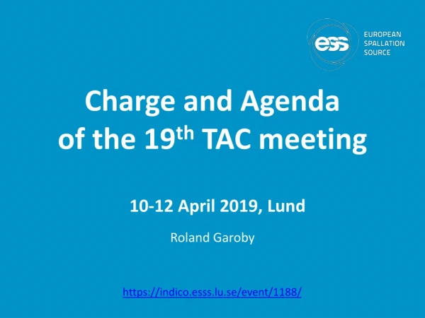 Charge and Agenda of the 19 th TAC meeting