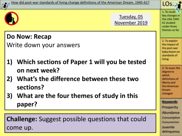 Do Now: Recap Write down your answers Which sections of Paper 1 will you be tested on next week?