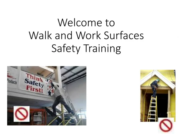 Welcome to Walk and Work Surfaces Safety Training