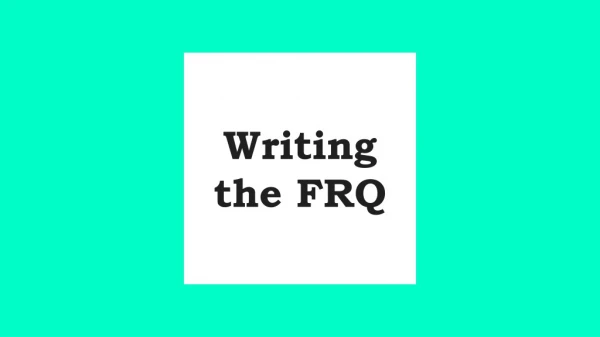 Writing the FRQ
