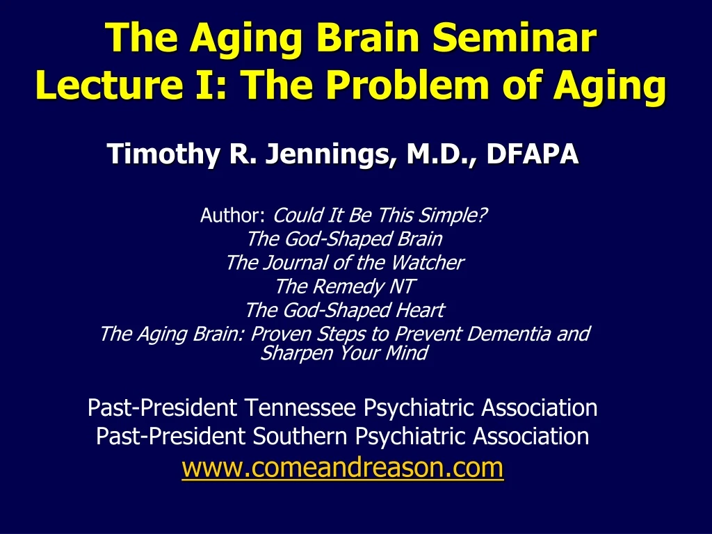 the aging brain seminar lecture i the problem of aging