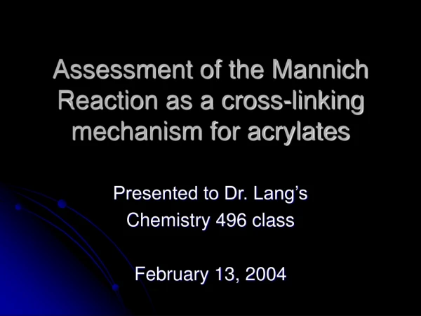Assessment of the Mannich Reaction as a cross-linking mechanism for acrylates
