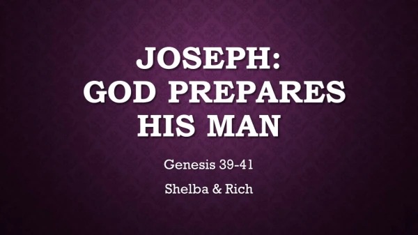 Joseph: God Prepares His Man