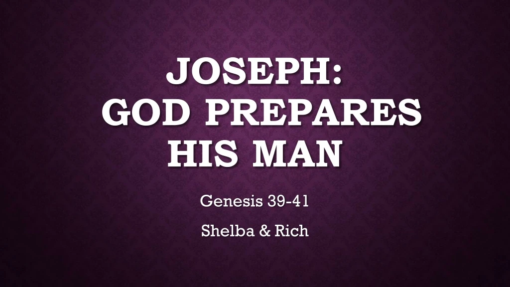 joseph god prepares his man