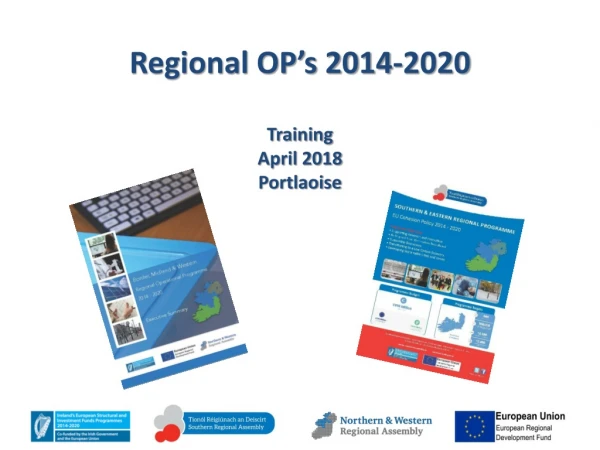 Regional OP’s 2014-2020 Training April 2018 Portlaoise